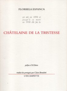 ESPANCA Florbela Châtelaine de la tristesse
