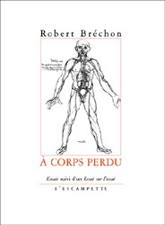 A corps perdu, Robert Bréchon