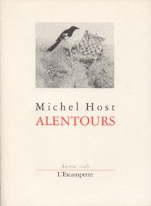 Alentours, Michel Host