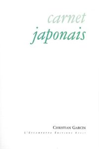 Carnet japonais, Christian Garcin