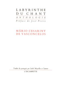 CESARINY DE VASCONCELOS Má Labyrinthe du chant