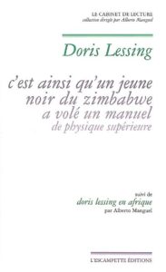 C’est ainsi qu’un jeune noir du Zimbabwe, Doris Lessing