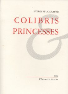 Colibris princesses, Peuchmaurd