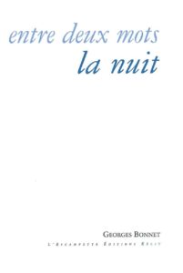 Entre deux mots la nuit, Georges Bonnet