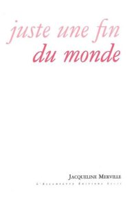 Juste une fin du monde, Jacqueline Merville