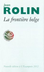 La Frontière belge, Jean Rolin