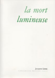 La mort lumineuse, Jacques Lèbre