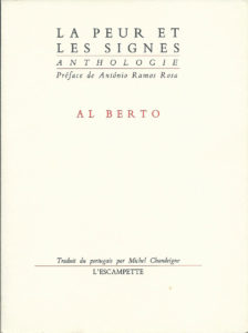 La peur et les signes Al Berto