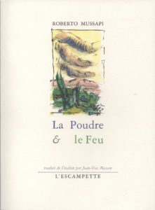 La poudre et le feu, Roberto Mussapi