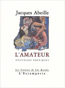 L’amateur, Jacques Abeille