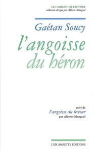 L’Angoisse du héron, Gaetan Soucy