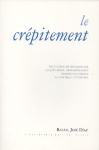 Le crépitement, Rafael José Diaz