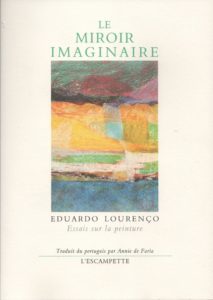 Le miroir imaginaire, Eduardo Lourenco