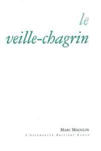 Le veille-chagrin, Marc Mauguin