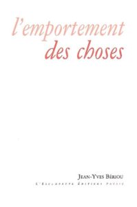 L’emportement des choses, Jean-Yves Bériou