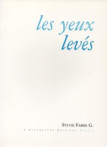 Les yeux levés, Sylvie Fabre G