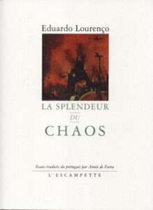 LOURENÇO Eduardo – La splendeur du chaos