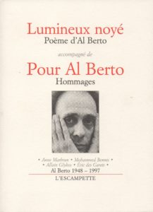 Lumineux noyé, Al Berto