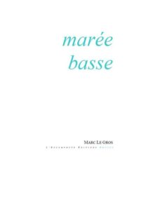Marée basse, Marc Le Gros