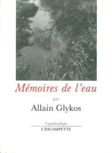 Mémoires de l’eau, Allain Glykos