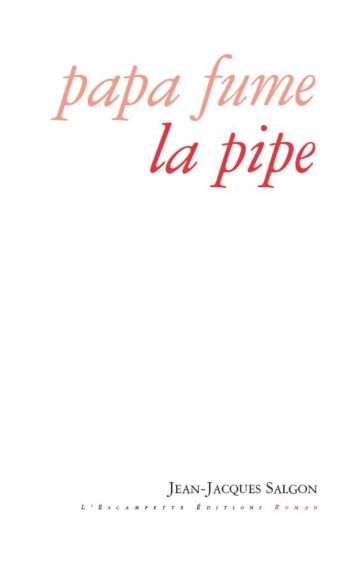 Papa fume la pipe