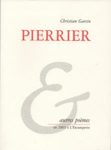 Pierrier, Christian Garcin