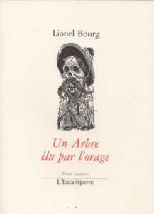 Un arbre élu par l’orage, Lionel Bourg