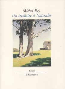 Un trimestre à Naccraho, Michel Rey