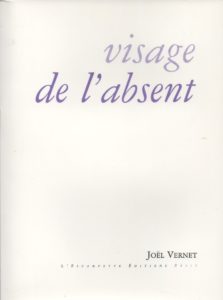 Visage de l’absent, Joel Vernet