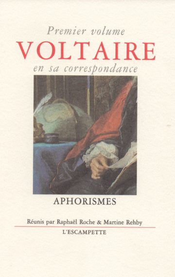 Voltaire, volume 1 Aphorismes