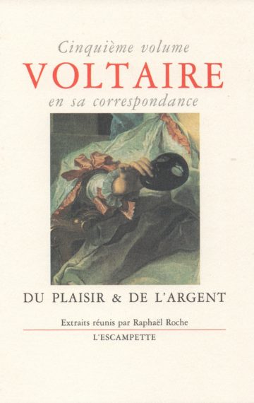 Voltaire, volume 5 Du plaisir & de l’argent