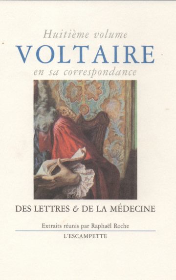 Voltaire, volume 8 Voltaire et la médecine