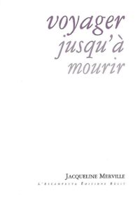 Voyager jusqu’à mourir, Jacqueline Merville