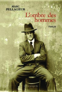 L’ombre des hommes de Marc Pellacoeur