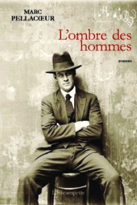 L’ombre des hommes de Marc Pellacoeur