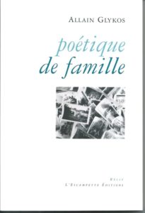 Poétique de famille – A Glykos