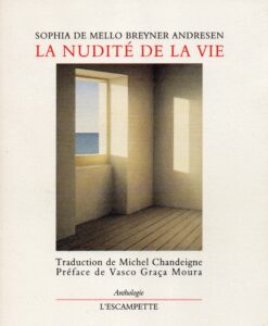 MELLO BREYNER ANDRESEN Sophia – La nudité de la vie