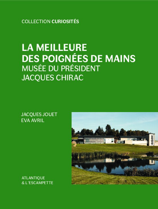 LA MEILLEURE DES POIGNÉES DE MAINS – Musée du président Jacques Chirac